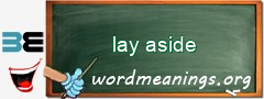 WordMeaning blackboard for lay aside